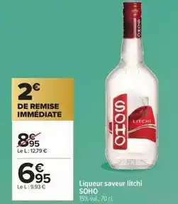 Carrefour Soho - liqueur saveur litchi offre