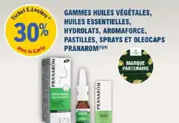 E.Leclerc Parapharmacie Gammes huiles végétales huiles essentielles hydrolats aromaforce pastilles, sprays et oleocaps pranarom offre