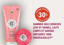 E.Leclerc Parapharmacie Gammes gels douches laits corps et savons unitaires roger&gallet offre
