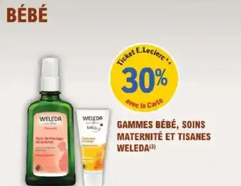 E.Leclerc Parapharmacie Gammes bébé soins maternité et tisanes weleda offre