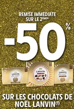 Intermarché Sur les chocolats de noel lanvin offre