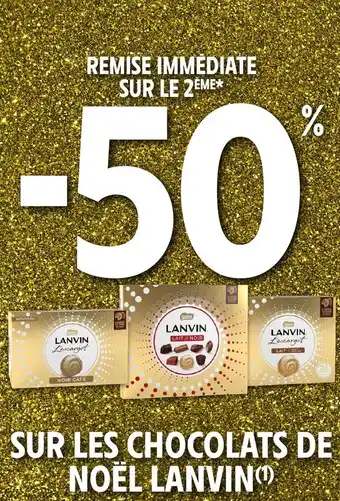 Intermarché Sur les chocolats de noel lanvin offre
