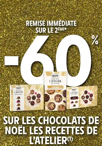 Intermarché Sur les chocolats de noël les recettes de l'atelier offre