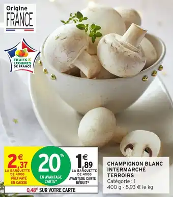 Intermarché Champignon blanc intermarché terroirs offre
