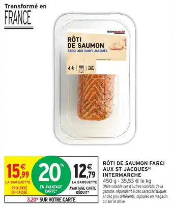 Intermarché Rôti de saumon farci aux st jacques intermarche offre