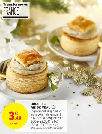 Intermarché Bouchée ris de veau offre