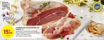 Intermarché Jambon sec d'auvergne igp 9 mois offre
