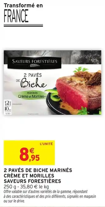Intermarché 2 pavés de biche marinés crème et morilles saveurs forestières offre