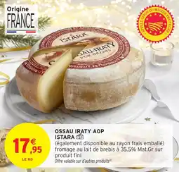 Intermarché Ossau iraty aop istara offre