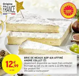 Intermarché Brie de meaux aop 4/4 affiné andré collet offre