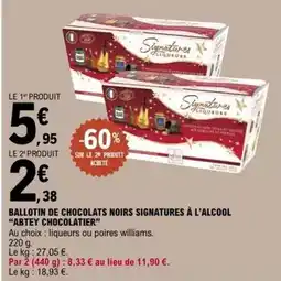 E.Leclerc Abtey - ballotin de chocolats noirs signatures à l'alcool offre