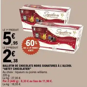 E.Leclerc Abtey - ballotin de chocolats noirs signatures à l'alcool offre
