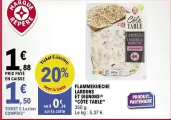 E.Leclerc E.leclerc - flammekueche lardons et oignons offre