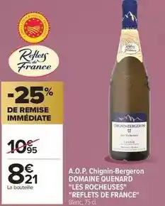 Carrefour Reflets de france - a.o.p. chignin-bergeron offre