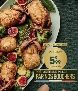 Grand Frais Caille farcie offre