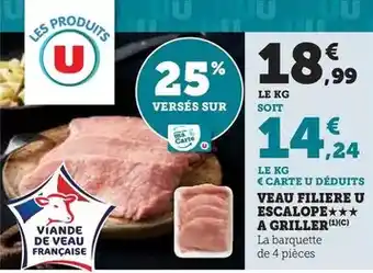 Hyper U U - veau filiere escalope a griller offre