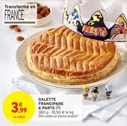 Intermarché Galette frangipane 6 parts offre