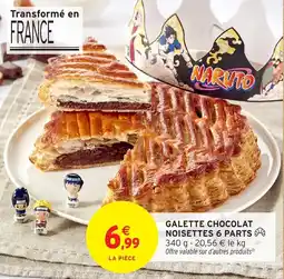 Intermarché Galette chocolat noisettes 6 parts offre