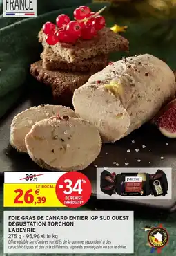 Intermarché Foie gras de canard entier igp sud ouest dégustation torchon labeyrie offre