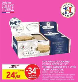 Intermarché Foie gras de canard entier réserve 1951 france barquette + lyre jean larnaudie offre