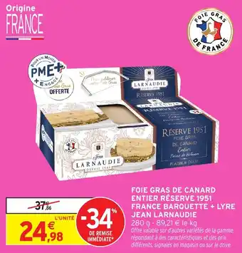 Intermarché Foie gras de canard entier réserve 1951 france barquette + lyre jean larnaudie offre