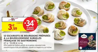 Intermarché 12 escargots de bourgogne préparés à la bourguignonne surgelés française de gastronomie offre