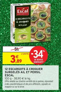 Intermarché 12 escargots à croquer surgelés ail et persil escal offre