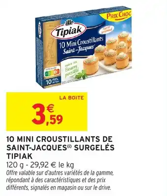 Intermarché 10 mini croustillants de saint-jacques surgelés tipiak offre