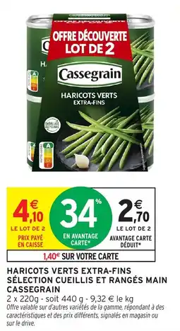 Intermarché Haricots verts extra-fins sélection cueillis et rangés main cassegrain offre