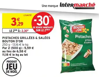 Intermarché Pistaches grillées & salées bouton d'or offre