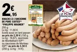 E.Leclerc Wagner - knacks à l'ancienne de porc cuites offre