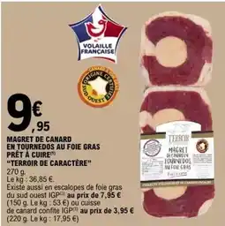 E.Leclerc Canard - magret de en tournedos au foie gras prêt à cuire offre