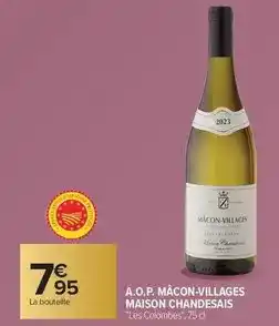 Carrefour Maison chandesais - a.o.p. mâcon-villages offre