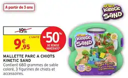 Intermarché Mallette parc a chiots kinetic sand offre