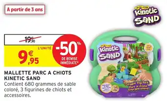 Intermarché Mallette parc a chiots kinetic sand offre