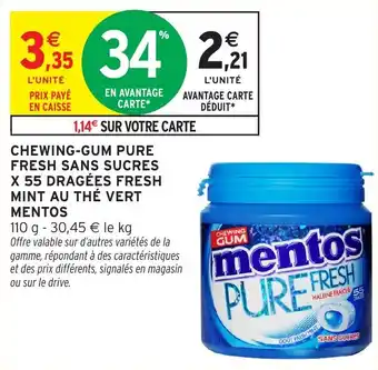 Intermarché Chewing-gum pure fresh sans sucres x 55 dragées fresh mint au thé vert mentos offre