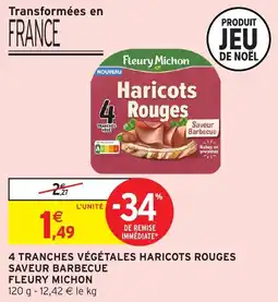 Intermarché 4 tranches végétales haricots rouges saveur barbecue fleury michon offre