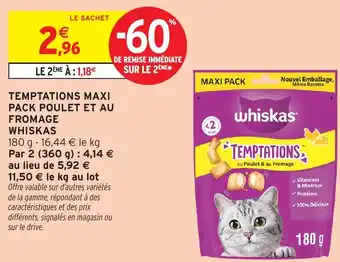 Intermarché Temptations maxi pack poulet et au fromage whiskas offre