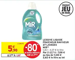 Intermarché Lessive liquide fraîcheur raviveur 27 lavages mir offre