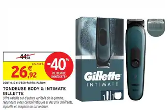 Intermarché Tondeuse body & intimate gillette offre