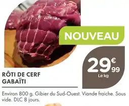 Point Vert Rôti de cerf gabaïti offre