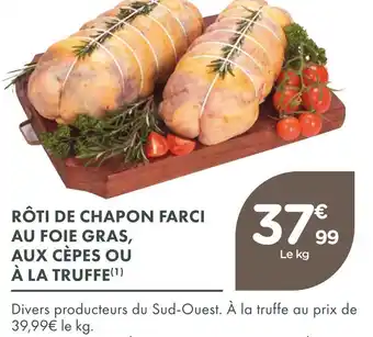 Point Vert Rôti de chapon farci au foie gras, aux cèpes ou à la truffe offre