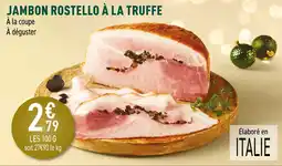 Carrefour Jambon rostello à la truffe offre