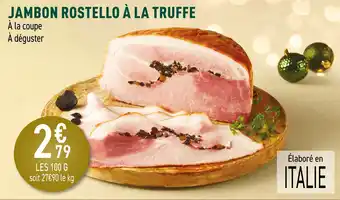 Carrefour Jambon rostello à la truffe offre