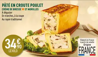 Carrefour Pâté en croûte poulet crème de bresse et morilles offre