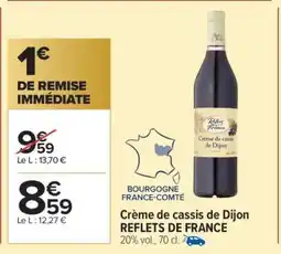 Carrefour Crème de cassis de Dijon REFLETS DE FRANCE offre