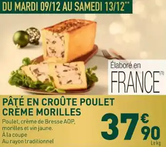 Grand Frais Pâté en croûte poulet crème morilles offre