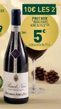 Grand Frais Pinot noir bouchard aine & fils offre