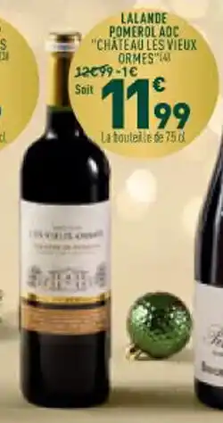 Grand Frais Lalande pomerol adc chateau les vieux ormes offre