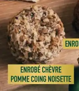 Grand Frais Enrobé chèvre pomme coing noisette offre